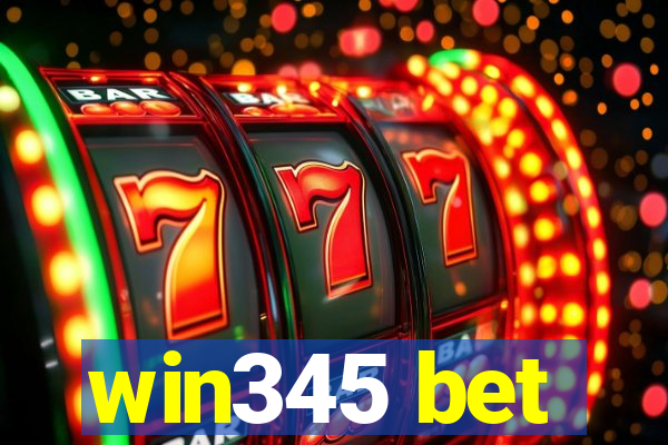 win345 bet